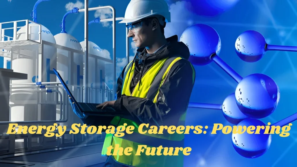 Energy Storage Careers: Powering the Future